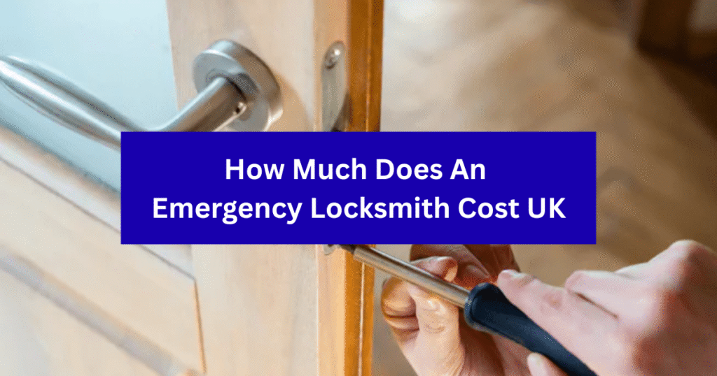 How Much Does An Emergency Locksmith Cost UK