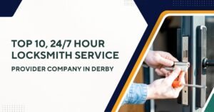 24-7 Hour Locksmith Service Provider Company In Derby