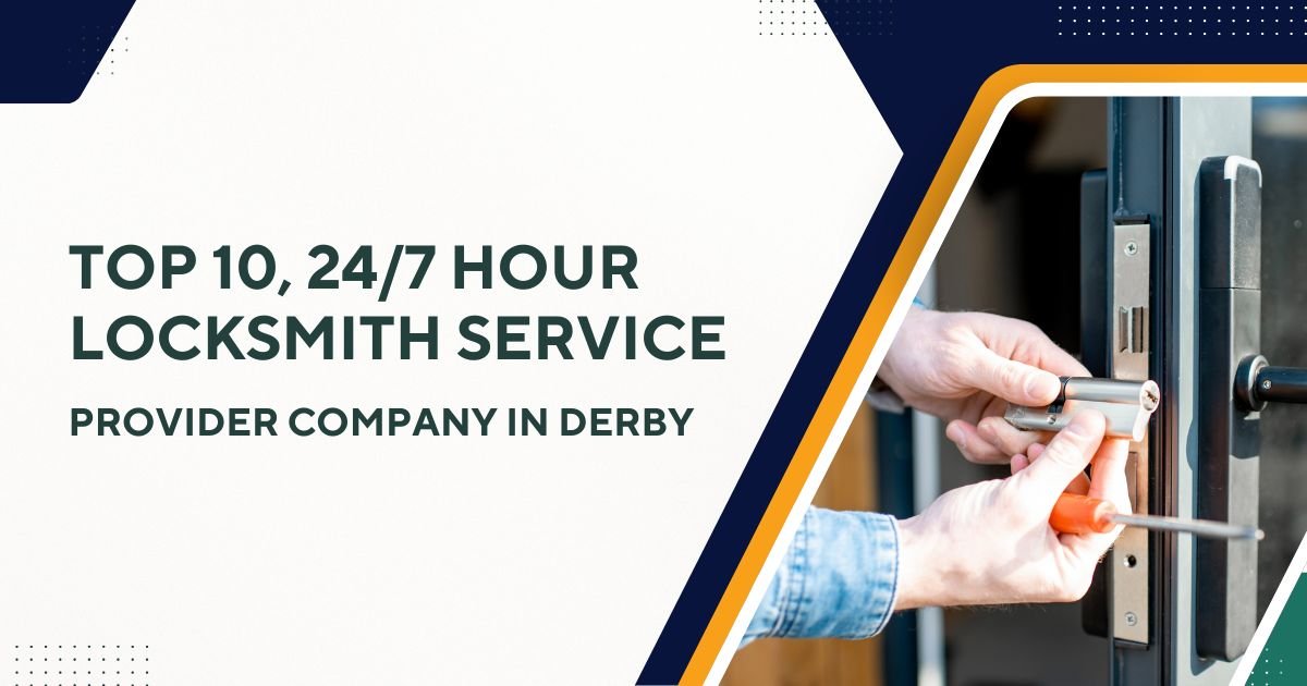 24-7 Hour Locksmith Service Provider Company In Derby